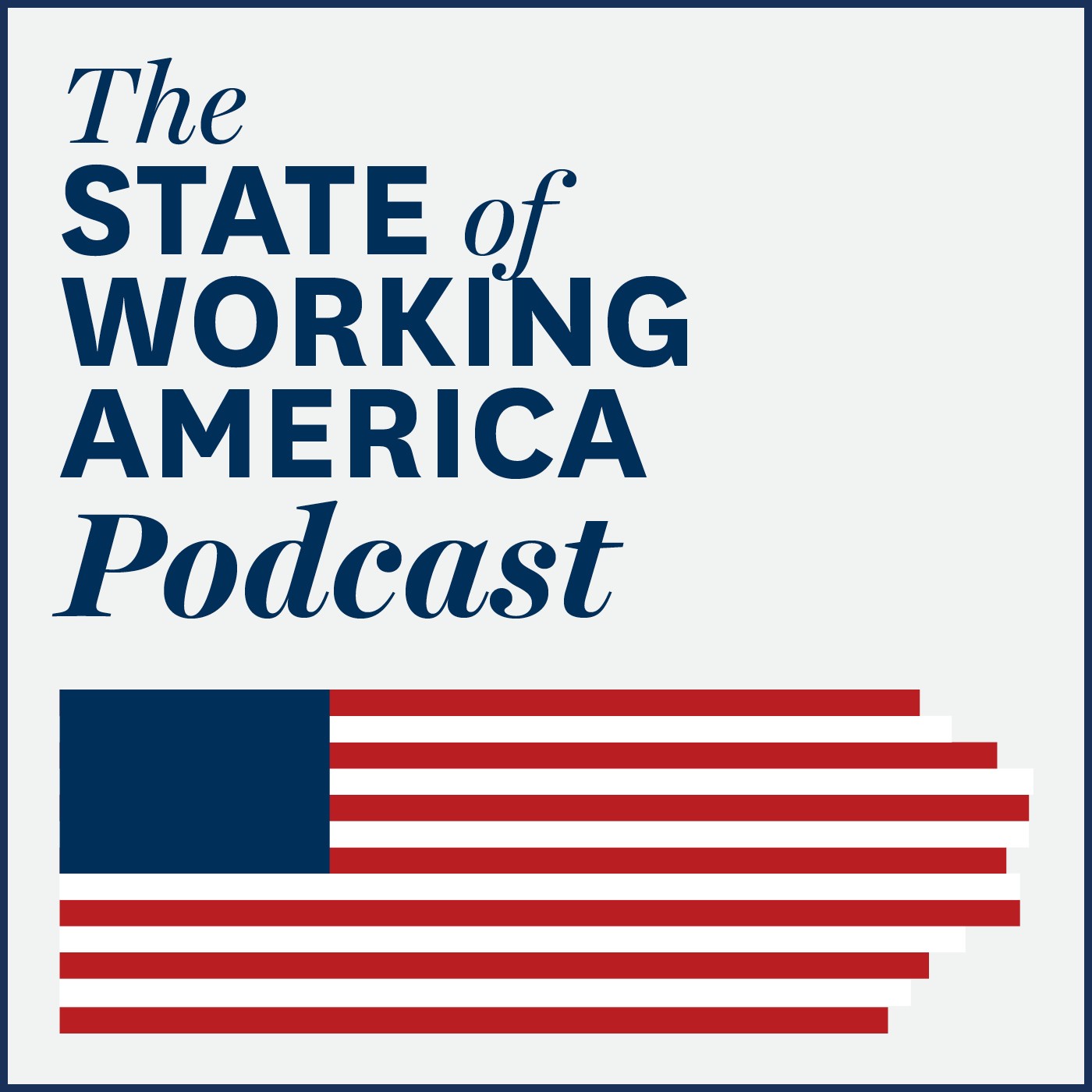 The State of Working America Podcast