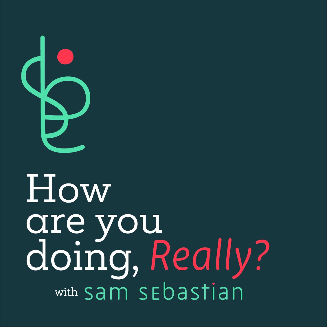 How Are You Doing, Really?