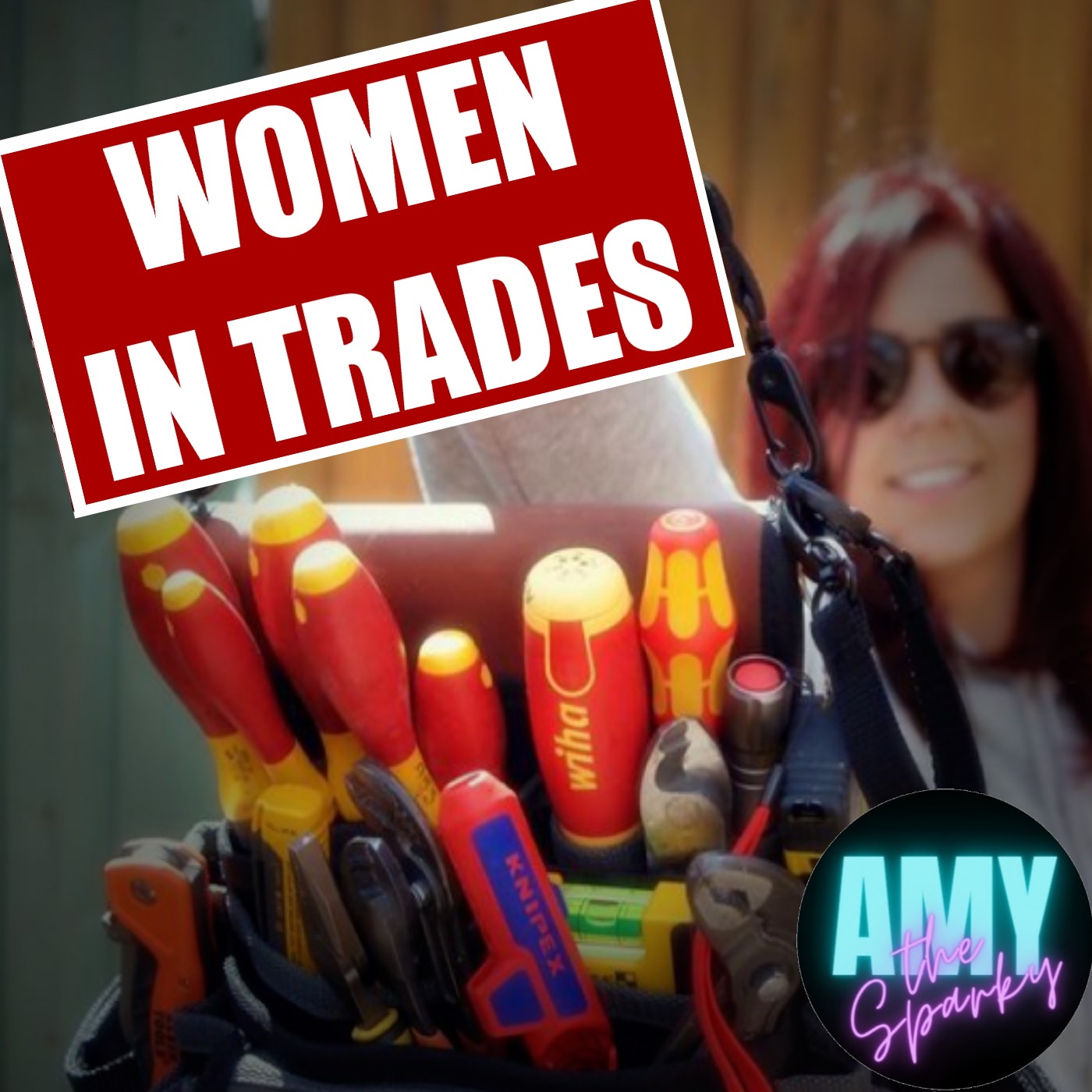 Women in Trades with Amy the Sparky