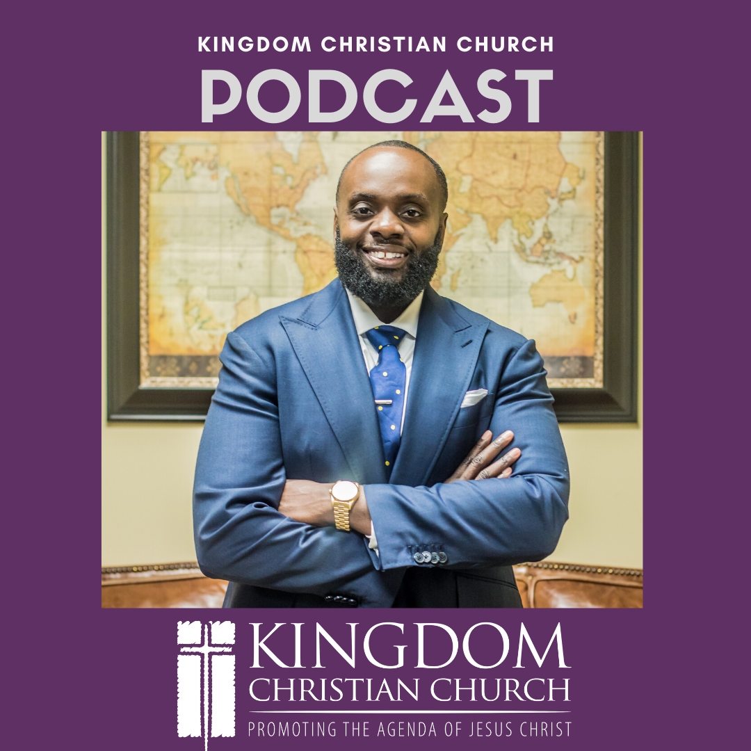 Kingdom Christian Church Sermon Podcast